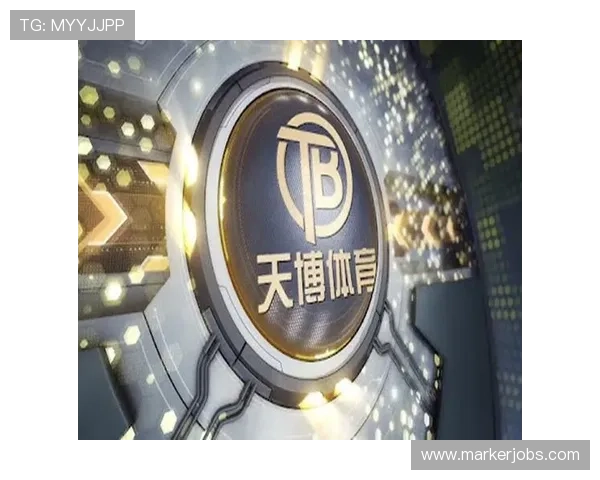 天博体育官网:多样化游戏类型与创新玩法带来的娱乐新体验 天博体育官网:多样化游戏类型与创新玩法带来的娱乐新体验